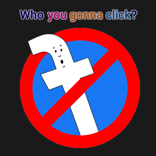 Who you gonna click? Copyright 2019 ocor61 (CC BY-SA 4.0) Who you gonna click? Copyright 2019 ocor61 (CC BY-SA 4.0)